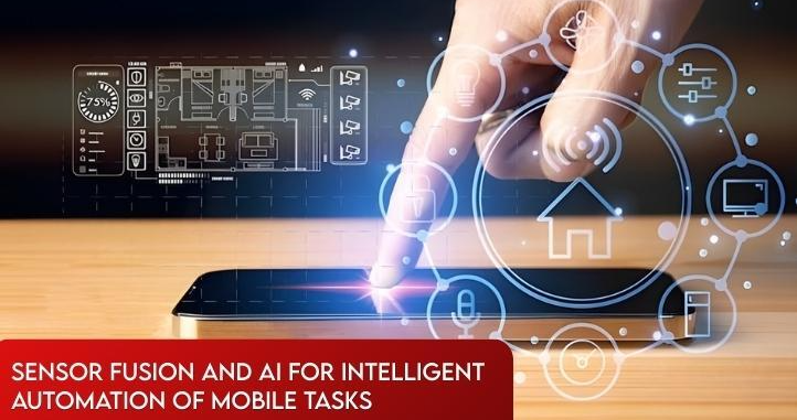 Sensor Fusion and AI for Intelligent Automation of Mobile Tasks